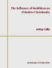 The Influence of Buddhism on Primitive Christianity